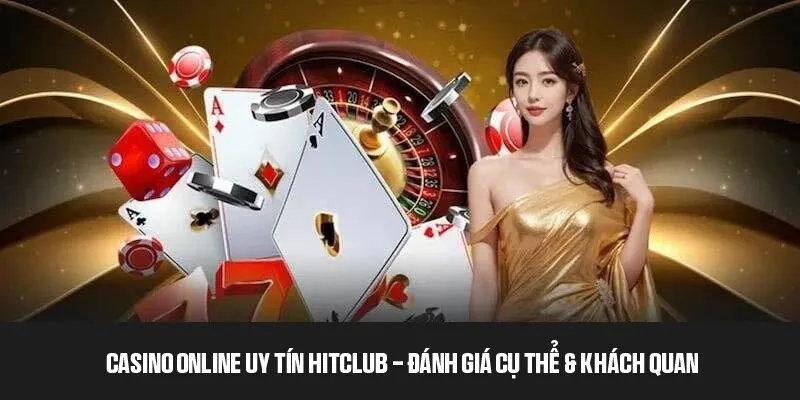 Đánh giá casino online uy tín