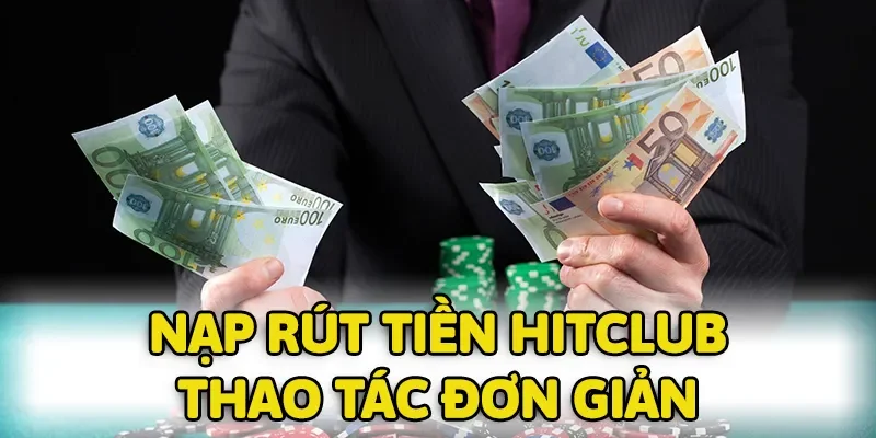 Dù nạp hay rút, các thao tác vô cùng dễ dàng