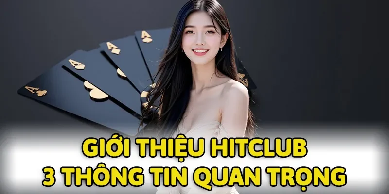 Toàn bộ thông tin về HITCLUB