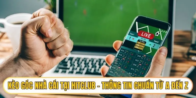 Thông tin kèo góc nhà cái