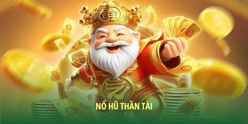 Bí kíp chinh phục nổ hũ thần tài