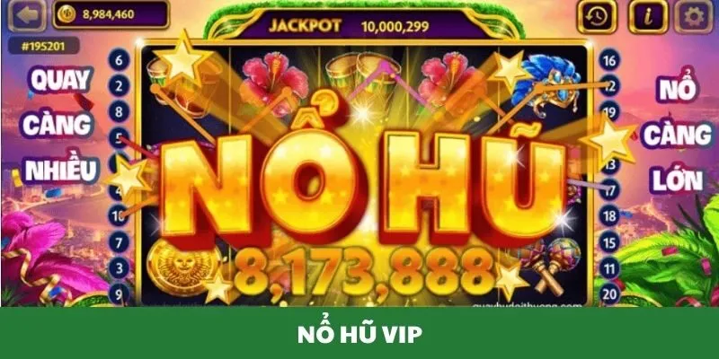 Nổ hũ vip quay hũ đẳng cấp