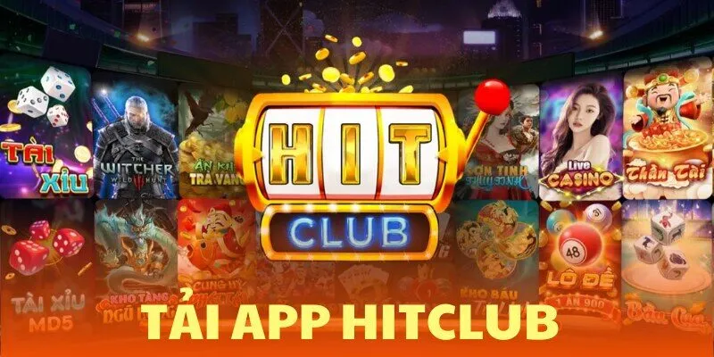 Trải nghiệm mượt mà khi tải app cùng HITCLUB