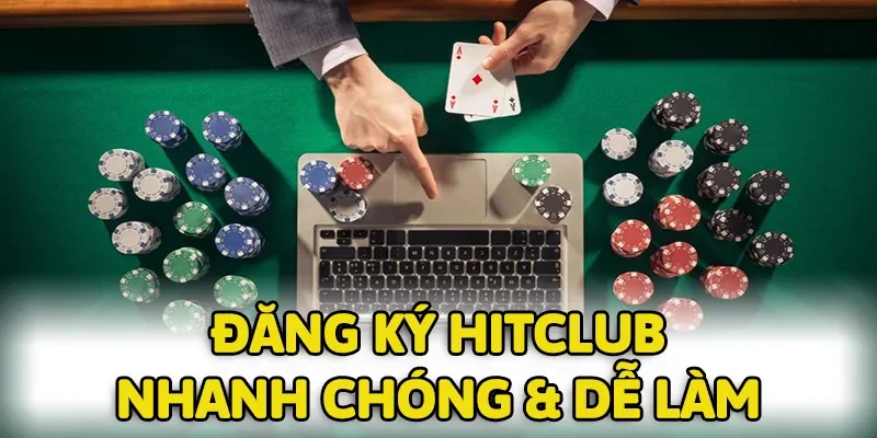 Việc tạo tài khoản mới ở HITCLUB cực kỳ dễ dàng và nhanh chóng